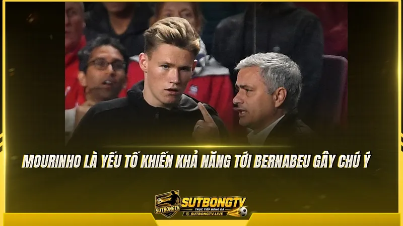 Mourinho là yếu tố khiến khả năng tới Bernabeu gây chú ý Mourinho là yếu tố khiến khả năng tới Bernabeu gây chú ý